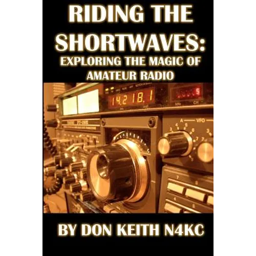 Riding the Shortwaves: Exploring the Magic of Amateur Radio