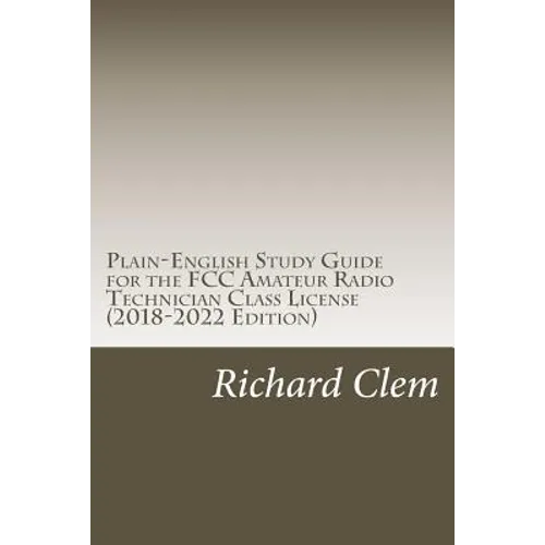 Plain-English Study Guide for the FCC Amateur Radio Technician Class License