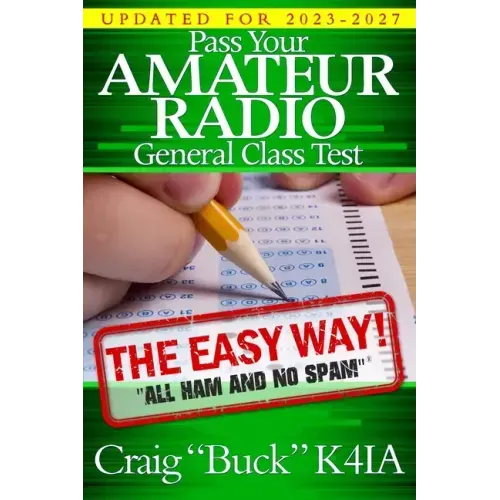 Pass Your Amateur Radio General Class Test - The Easy Way