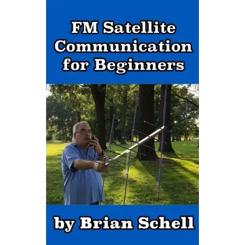 FM Satellite Communications for Beginners: Shoot for the Sky... On A Budget