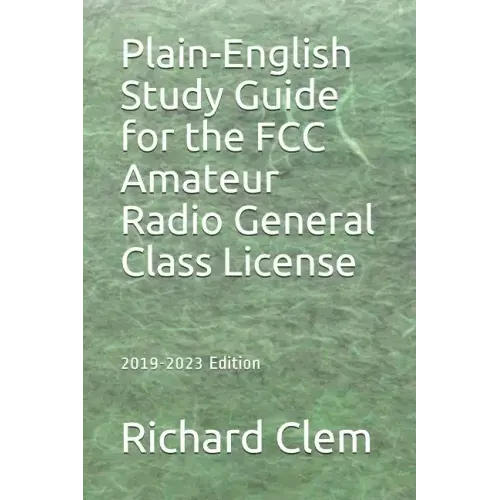Plain-English Study Guide for the FCC Amateur Radio General Class License